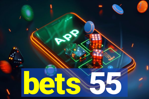 bets 55